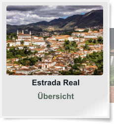 Estrada Real Übersicht