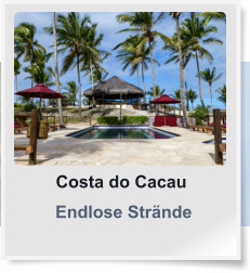Costa do Cacau  Endlose Strände